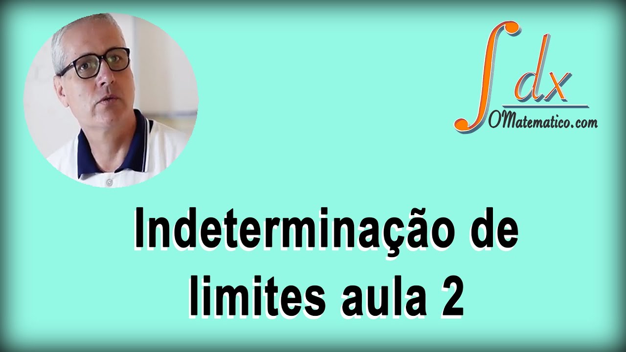 Grings - Indeterminação de limites aula 2
