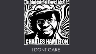 Charles Hamilton - I Don't Care (Prod By Eminem)