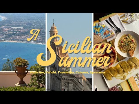 A summer in Sicily - Palermo, Cefalù, Taormina, Catania, Syracusa