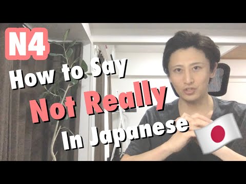 How to Say Not Really / Not Many in Japanese | JLPT N4 grammar lessons