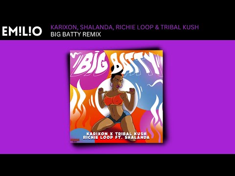 Karixon Ft. Shalanda - Big Batty (EM!L!O Remix)