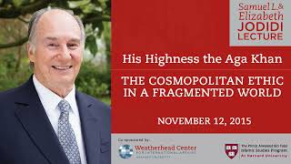 His Highness the Aga Khan: The Samuel L. and Elizabeth Jodidi Lecture