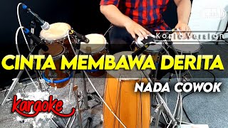 Download lagu CINTA MEMBAWA DERITA KARAOKE NADA COWOK / PRIA KOPLO AUDIO HIGH QUALITY mp3