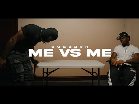 Quez2rr - Me Vs Me (Official Music Video)