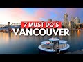 Top 7 INCREDIBLE Things To Do In Vancouver Canada Ultimate Travel Guide