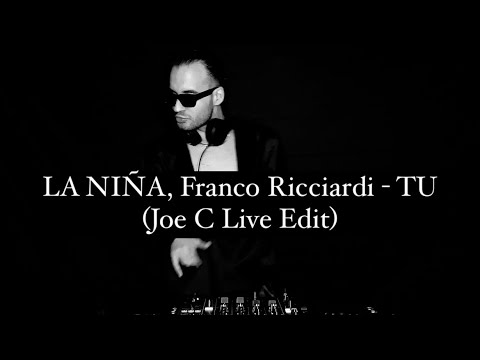 LA NIÑA, Franco Ricciardi - TU (Joe C Live Edit)