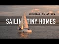 Sailing Tiny Homes - Liveaboard Sailboat Cruising 30 Feet Or Less. Minimalism At Sea