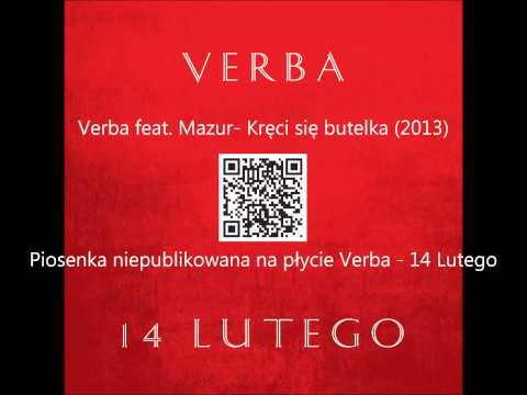 Verba feat. Mazur - Kręci się butelka (2013) + link mp3 download pobierz + text lyrics
