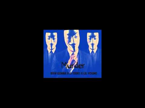 Raw Gunna - Murder Feat. A-Tekk$ & Lil Young