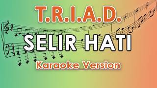 Download lagu TRIAD - Selir Hati (Karaoke) | regis mp3