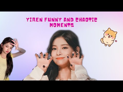everglow yiren being the most chaotic idol