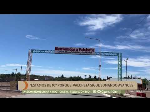 "Estamos de 10" porque: Valcheta sigue sumando avances