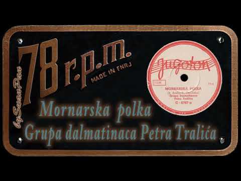 Grupa dalmatinaca Petra Tralića - Mornarska polka