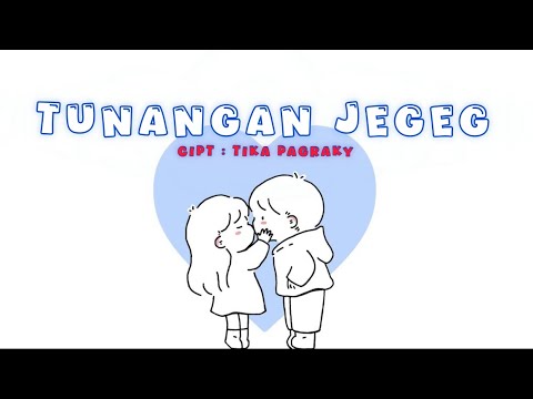 LIRIK TUNANGAN JEGEG - TIKA PAGRAKY ( Official Lyric Video )