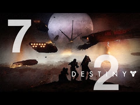 DESTINY 2 Gameplay Walkthrough STORY Mode - Combustion - Part 7 HD [No Commentary]