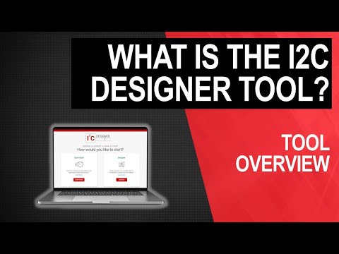 What is the I2C Designer Tool?