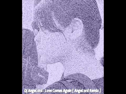 Dj AngeLord - Love Comes Again ( AngeLord Remix ).wmv