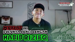 Download lagu Mualaf ini dulu benci dengan Habib Rizieq. mp3 Download lagu Mualaf ini dulu benci dengan Habib Rizieq. mp3