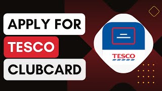 Tesco Clubcard How To Apply !