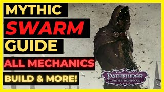 PF: WOTR EE -  SWARM Mythic Guide: ALL MECHANICS, Build, TOUCH AC, Best REACH, MC CLONES & More!
