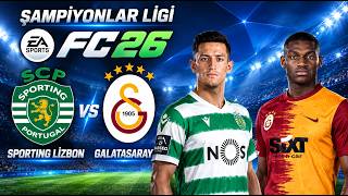 SPORTING LİZBON - GALATASARAY | UEFA ŞAMPİYONLAR LİGİ | FC 26 MAÇ SİMÜ