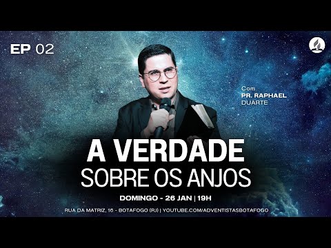 THE TRUTH ABOUT ANGELS | EP. 02 | Pr. Raphael Duarte - Full Sermon