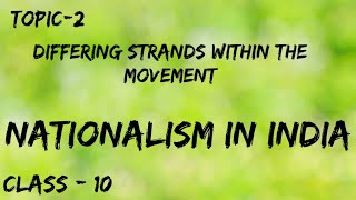 NATIONALISM IN INDIA | TOPIC 2 - DIFFERING STRANDS WITHIN THE MOVEMENT | BY IGNITED MINDS | CLASS 10