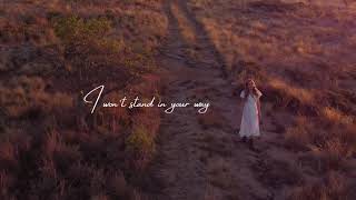 I Won’t Stand in Your Way - Lyric Video