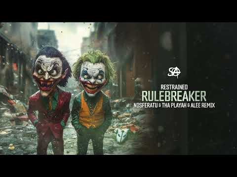 Restrained - Rulebreaker (Nosferatu & Tha Playah & Alee remix)