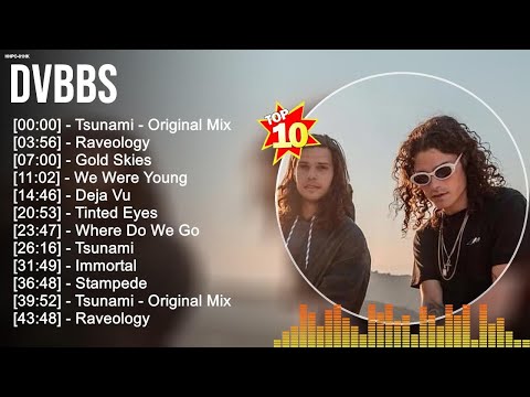D V B B S Greatest Hits ~ EDM Music ~ Top 10 Hits of All Time