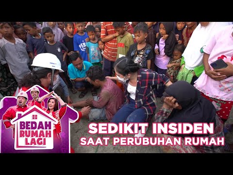 ADA SEDIKIT INSIDEN SAAT RUMAH DIRUBUHKAN - BEDAH RUMAH LAGI