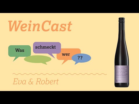 WeinCast: "Eva und Robert" über Dornfelder "im Barrique gereift"