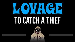 Lovage • To Catch A Thief (CC) 🎤 [Karaoke] [Instrumental Lyrics]