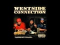 07. Westside Connection - Dont Get Outta Pocket