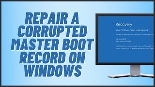 Repair A Corrupted Master Boot Record on Windows 11