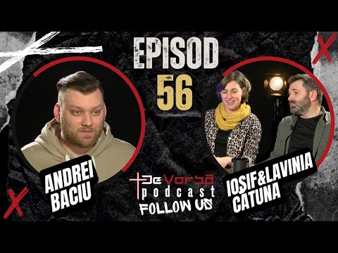 DVP 56 | Continental - povești din spatele cortinei | Iosif & Lavinia Cătuna & Andrei Baciu