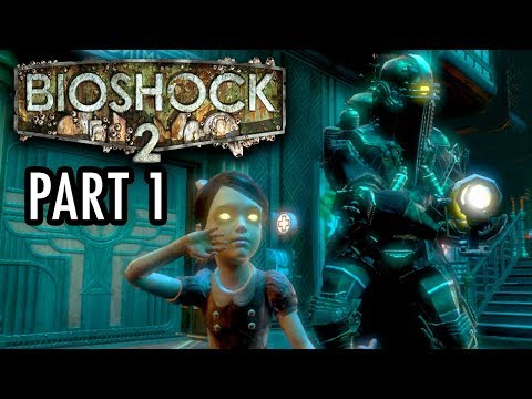 FULL GAME: Part 1- Bioshock 2 Walkthrough /Playthrough/ Gameplay