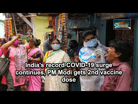 India's record COVID 19 surge continues, PM Modi gets 2nd vaccine dose