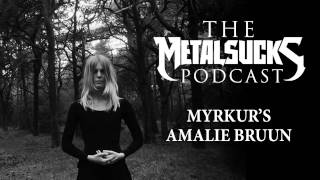 MYRKUR's Amalie Bruun on The MetalSucks Podcast #111