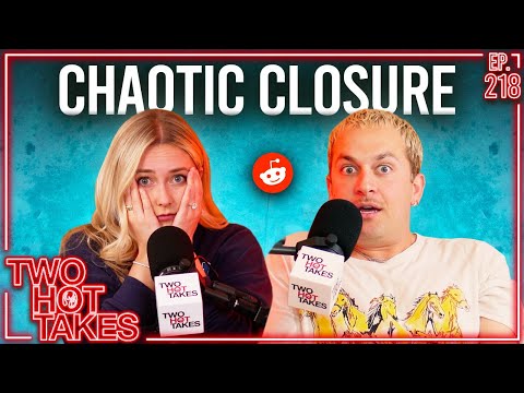 Chaos is Enough Closure.. Ft. Chris Klemens || Two Hot Takes Podcast