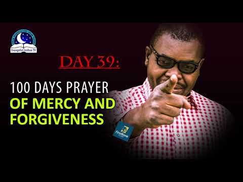 Day 39: 100 Days Prayer of Mercy and Forgiveness - March 11th 2022