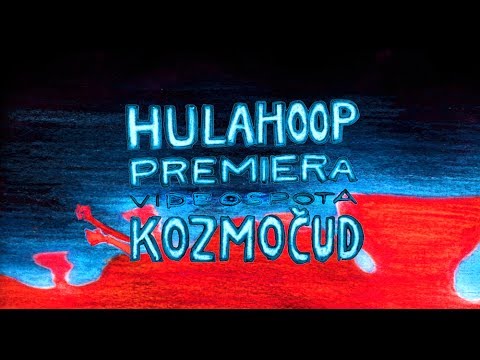 Hulahoop - Kozmočud [Napovednik]