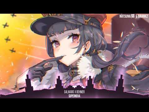 Nightcore - Supernova  (Galwaro x Behmer)
