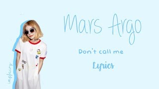 mars argo - don&#39;t call me (lyrics)