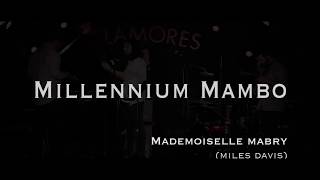 Millennium Mambo - Mademoiselle Mabry (Miles Davis)