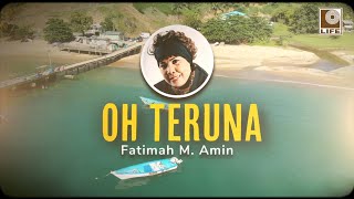 Download lagu Fatimah M. Amin - Oh Teruna mp3 Download lagu Fatimah M. Amin - Oh Teruna mp3