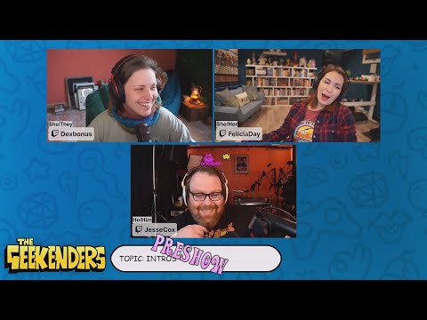 The Geekenders Preshow - Ep 18 with Felicia Day