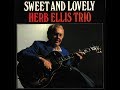Herb Ellis Trio 1983 - Willow Weep For Me