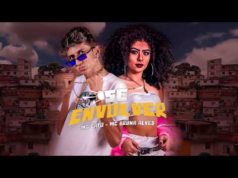 MC Gato Feat MC Bruna Alves - Se Envolver  - Remix Brega funk