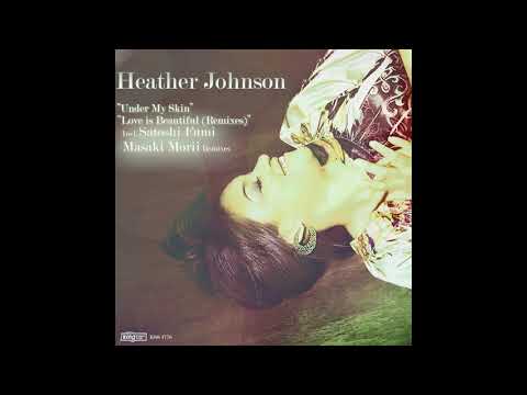 Heather Johnson - Love Is Beautiful (Masaki Morii Remix) [King Street Sounds]